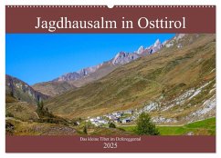 Jagdhausalm in Osttirol (Wandkalender 2025 DIN A2 quer), CALVENDO Monatskalender