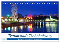 Traumstadt Tscheboksary - Tschuwaschiens malerische Metropole (Tischkalender 2025 DIN A5 quer), CALVENDO Monatskalender - Calvendo;Löwis of Menar, Henning von