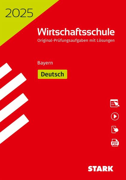 STARK Original-Prüfungen Wirtschaftsschule 2025 - Deutsch - Bayern STARK Original-Prüfungen Wirtschaftsschule 2025 - Deutsch - Bayern
