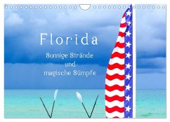 Florida ¿ Sonnige Strände und magische Sümpfe (Wandkalender 2025 DIN A4 quer), CALVENDO Monatskalender - Calvendo;U-DO