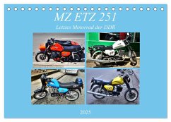 MZ ETZ 251 - Letztes Motorrad der DDR (Tischkalender 2025 DIN A5 quer), CALVENDO Monatskalender