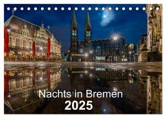 Nachts in Bremen (Tischkalender 2025 DIN A5 quer), CALVENDO Monatskalender