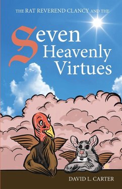 The Rat Reverend Clancy and the Seven Heavenly Virtues - Carter, David L.