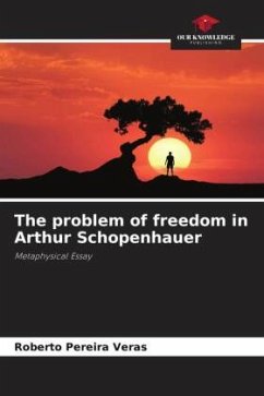 The problem of freedom in Arthur Schopenhauer - Pereira Veras, Roberto