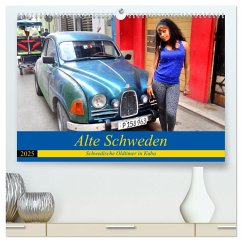Alte Schweden - Schwedische Oldtimer in Kuba (hochwertiger Premium Wandkalender 2025 DIN A2 quer), Kunstdruck in Hochglanz