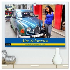 Alte Schweden - Schwedische Oldtimer in Kuba (hochwertiger Premium Wandkalender 2025 DIN A2 quer), Kunstdruck in Hochglanz - Calvendo;Löwis of Menar, Henning von