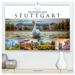 Historisches Stuttgart 2025 (hochwertiger Premium Wandkalender 2025 DIN A2 quer), Kunstdruck in Hochglanz