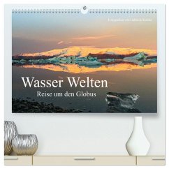 Wasser Welten - Reise um den Globus (hochwertiger Premium Wandkalender 2025 DIN A2 quer), Kunstdruck in Hochglanz - Calvendo;Kottler, Gabriele