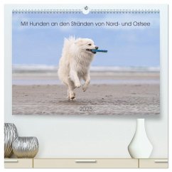 Mit Hunden an den Stränden von Nord- und Ostsee (hochwertiger Premium Wandkalender 2025 DIN A2 quer), Kunstdruck in Hochglanz