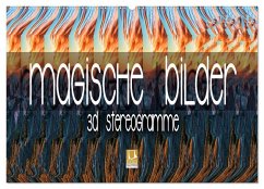 Magische Bilder - 3D Stereogramme (Wandkalender 2025 DIN A2 quer), CALVENDO Monatskalender