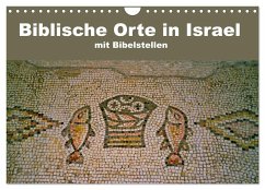 Biblische Orte in Israel mit Bibelstellen (Wandkalender 2025 DIN A4 quer), CALVENDO Monatskalender