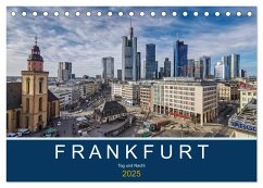 Frankfurt - Tag und Nacht (Tischkalender 2025 DIN A5 quer), CALVENDO Monatskalender