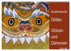 Buddhistische Götter, Götzen und Dämonen (Wandkalender 2025 DIN A3 quer), CALVENDO Monatskalender