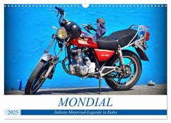 MONDIAL - Italiens Motorrad-Legende in Kuba (Wandkalender 2025 DIN A3 quer), CALVENDO Monatskalender