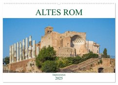 Altes Rom - Impressionen (Wandkalender 2025 DIN A2 quer), CALVENDO Monatskalender