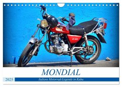 MONDIAL - Italiens Motorrad-Legende in Kuba (Wandkalender 2025 DIN A4 quer), CALVENDO Monatskalender - Calvendo;Löwis of Menar, Henning von