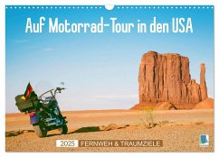 Fernweh und Traumziele: Auf Motorrad-Tour in den USA (Wandkalender 2025 DIN A3 quer), CALVENDO Monatskalender - Calvendo