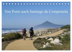 Von Porto nach Santiago de Compostela (Tischkalender 2025 DIN A5 quer), CALVENDO Monatskalender