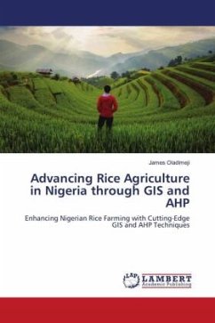 Advancing Rice Agriculture in Nigeria through GIS and AHP - Oladimeji, James