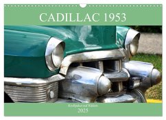 Cadillac 1953 - Kraftpaket auf Rädern (Wandkalender 2025 DIN A3 quer), CALVENDO Monatskalender - Calvendo;Löwis of Menar, Henning von