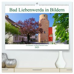 Bad Liebenwerda in Bildern (hochwertiger Premium Wandkalender 2025 DIN A2 quer), Kunstdruck in Hochglanz