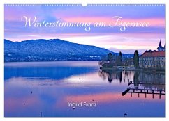 Winterstimmung am Tegernsee (Wandkalender 2025 DIN A2 quer), CALVENDO Monatskalender - Calvendo;Franz, Ingrid