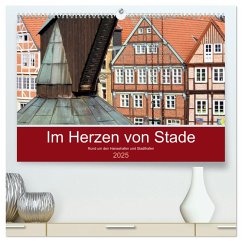 Im Herzen von Stade (hochwertiger Premium Wandkalender 2025 DIN A2 quer), Kunstdruck in Hochglanz