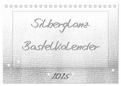 Silberglanz Bastelkalender (Tischkalender 2025 DIN A5 quer), CALVENDO Monatskalender
