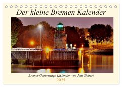 Der kleine Bremen Kalender (Tischkalender 2025 DIN A5 quer), CALVENDO Monatskalender - Calvendo;Siebert, Jens