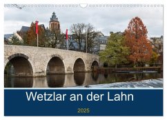 Wetzlar an der Lahn (Wandkalender 2025 DIN A3 quer), CALVENDO Monatskalender - Calvendo;Trimbach, Jürgen