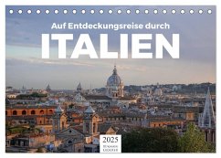 Auf Entdeckungsreise durch Italien (Tischkalender 2025 DIN A5 quer), CALVENDO Monatskalender