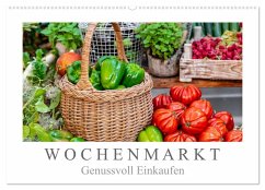 Wochenmarkt - Genussvoll Einkaufen (Wandkalender 2025 DIN A2 quer), CALVENDO Monatskalender