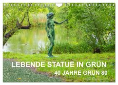 LEBENDE STATUE IN GRÜN 40 Jahre Grün 80 (Wandkalender 2025 DIN A4 quer), CALVENDO Monatskalender