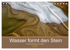 Wasser formt den Stein (Tischkalender 2025 DIN A5 quer), CALVENDO Monatskalender