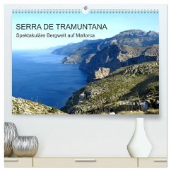 Serra de Tramuntana - Spektakuläre Bergwelt auf Mallorca (hochwertiger Premium Wandkalender 2025 DIN A2 quer), Kunstdruck in Hochglanz - Calvendo;Vier, Bettina