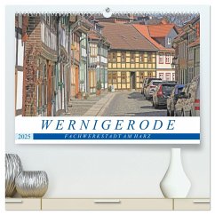 Wernigerode - Fachwerkstadt am Harz (hochwertiger Premium Wandkalender 2025 DIN A2 quer), Kunstdruck in Hochglanz - Calvendo;Felix, Holger