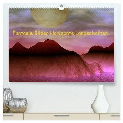 Fantasie Bilder Horizonte Landschaften (hochwertiger Premium Wandkalender 2025 DIN A2 quer), Kunstdruck in Hochglanz - Calvendo;IssaBild