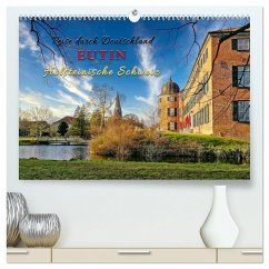Reise durch Deutschland - Eutin in der Holsteinischen Schweiz (hochwertiger Premium Wandkalender 2025 DIN A2 quer), Kunstdruck in Hochglanz