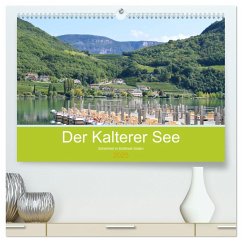 Der Kalterer See - Schönheit in Südtirols Süden (hochwertiger Premium Wandkalender 2025 DIN A2 quer), Kunstdruck in Hochglanz
