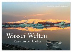 Wasser Welten - Reise um den Globus (Wandkalender 2025 DIN A2 quer), CALVENDO Monatskalender - Calvendo;Kottler, Gabriele