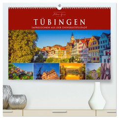 Tübingen - Impressionen aus der Universitätsstadt (hochwertiger Premium Wandkalender 2025 DIN A2 quer), Kunstdruck in Hochglanz