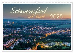 Schweinfurt ist bunt (Wandkalender 2025 DIN A3 quer), CALVENDO Monatskalender