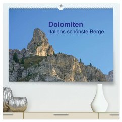 Dolomiten Italiens schönste Berge (hochwertiger Premium Wandkalender 2025 DIN A2 quer), Kunstdruck in Hochglanz