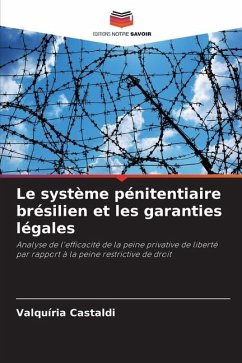 Le système pénitentiaire brésilien et les garanties légales - Castaldi, Valquíria