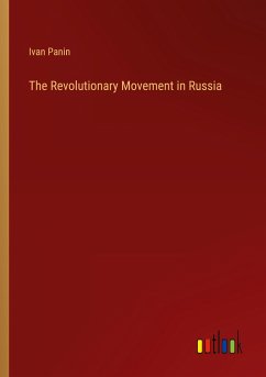 The Revolutionary Movement in Russia - Panin, Ivan