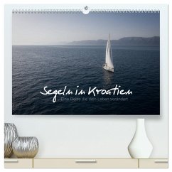 Segeln in Kroatien (hochwertiger Premium Wandkalender 2025 DIN A2 quer), Kunstdruck in Hochglanz
