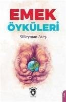 Emek Öyküleri - Ates, Süleyman