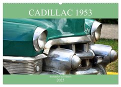 Cadillac 1953 - Kraftpaket auf Rädern (Wandkalender 2025 DIN A2 quer), CALVENDO Monatskalender - Calvendo;Löwis of Menar, Henning von