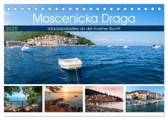 Moscenicka Draga 2025 - Urlaubsparadies an der Kvarner Bucht (Tischkalender 2025 DIN A5 quer), CALVENDO Monatskalender - Calvendo;SusaZoom