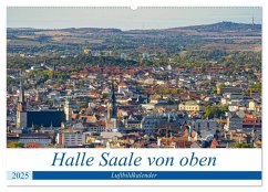 Halle an der Saale von oben (Wandkalender 2025 DIN A2 quer), CALVENDO Monatskalender